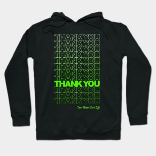 Thank you, F*ck Off (Green) Hoodie